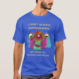 Mahnamahna Stuck in your head Muppets song design  T-Shirt