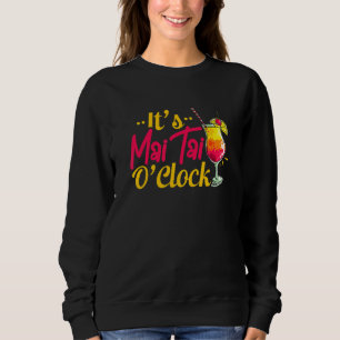 Mai Tai Oclock Tiki Bartender Cocktail Alcohol Dri Sweatshirt