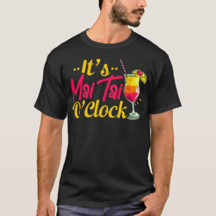 Mai Tai Oclock Tiki Bartender Cocktail Alcohol Dri T-Shirt
