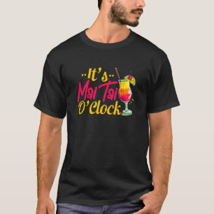 Mai Tai Oclock Tiki Bartender Cocktail Alcohol Dri T-Shirt