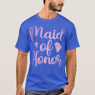 Maid Of Honor Bride Party Marriage Bridal Shower B T-Shirt