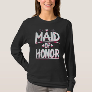 Maid Of Honor Bridesmaid Bachelorette Party Brides T-Shirt