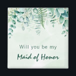 Maid of honour bridesmaid eucalyptus greenery magnet<br><div class="desc">A green,  white watercolored background. Decorated with eucalyptus greenery foliage and woodland fern. With the text: Will you be my Bridesmaid or Maid of honour.</div>