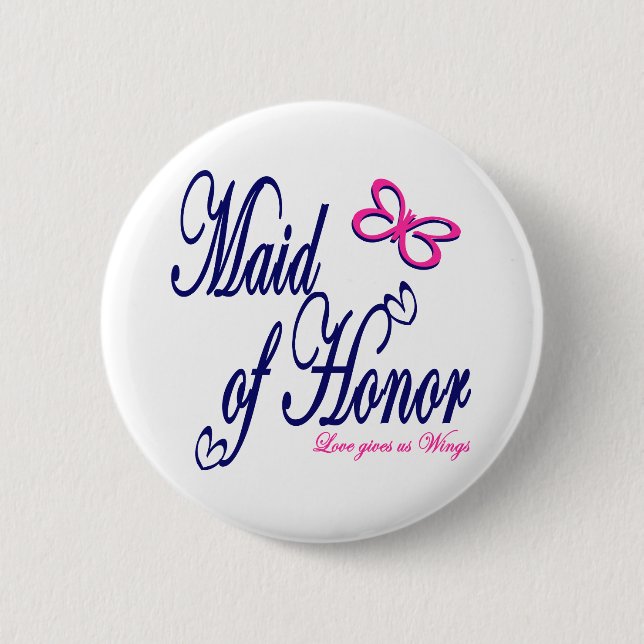 Maid of Honour / Butterfly 6 Cm Round Badge (Front)