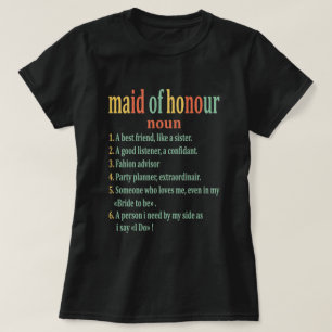 Maid of Honour Definition - Bridal Party Bridesmai T-Shirt