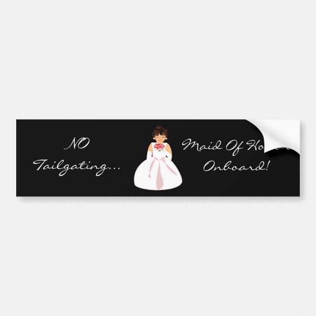 "Maid Of Honour I Onboard" Bumper Sticker (Front)