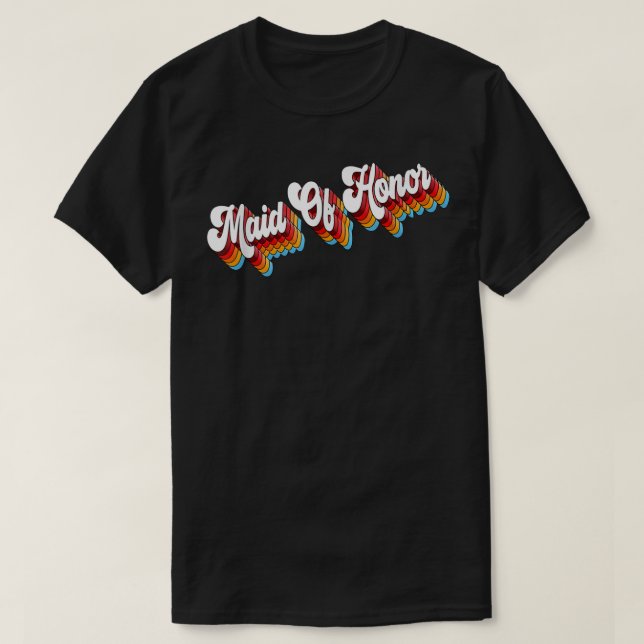Maid Of Honour Job Appreciation Retro  T-Shirt (Design Front)