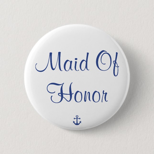 Maid Of Honour Nautical Wedding Buttons (Front)