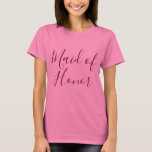 Maid of Honour Pink T-Shirt<br><div class="desc">A beautiful tee shirt for your maid of honour, this pink t-shirt features "Maid of Honour" written in charming burgundy text. Purchase your maid of honour shirt today!</div>