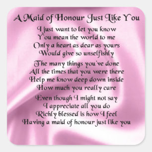 Maid of honour poem - Pink silk Square Sticker