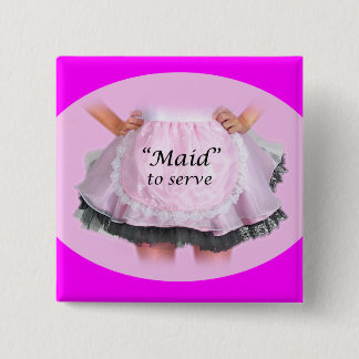 Maid to Serve 15 Cm Square Badge