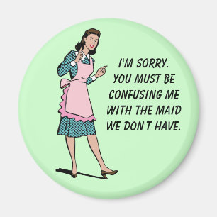Maid We Don't Have Magnet