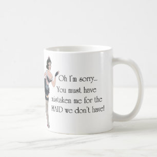 ...Maid we don't have! ~ Maid Series (Mug) Coffee Mug