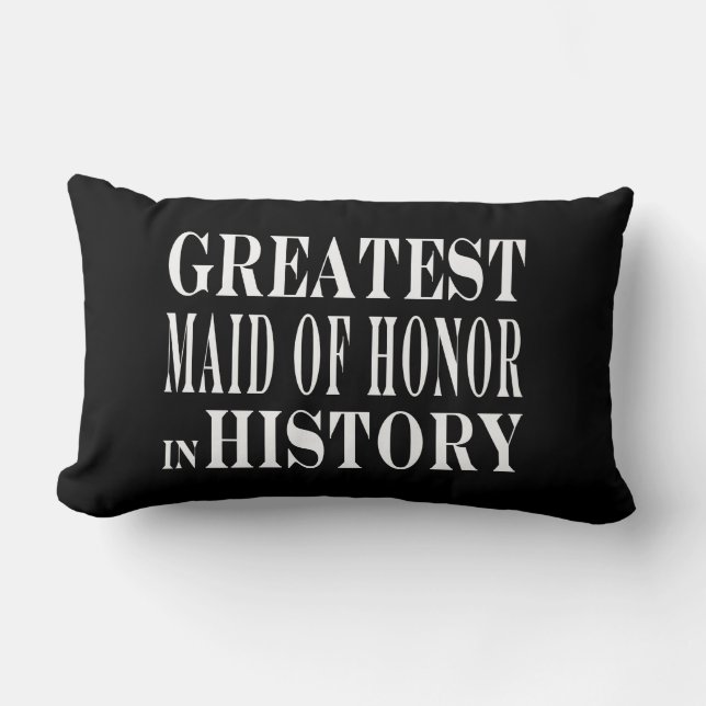 Maids of Honour : Greatest Maid of Honour in Histo Lumbar Cushion (Front)