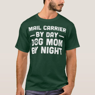 Mail Carrier By Day Cat Mum By Night T-Shirt