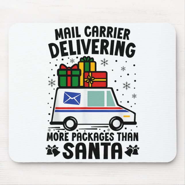 Mail Carrier Delivering More Packages Than Santa C Mouse Mat (Front)