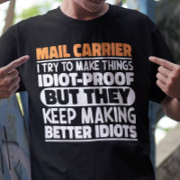 Mail Carrier I Try To Make Things Funny Sayings