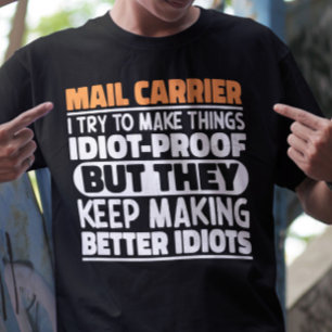 Mail Carrier I Try To Make Things Funny Sayings T-Shirt