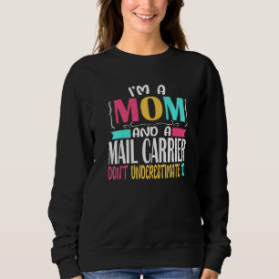 Mail Carrier Mum Postal Worker Lady Post Office Sweatshirt