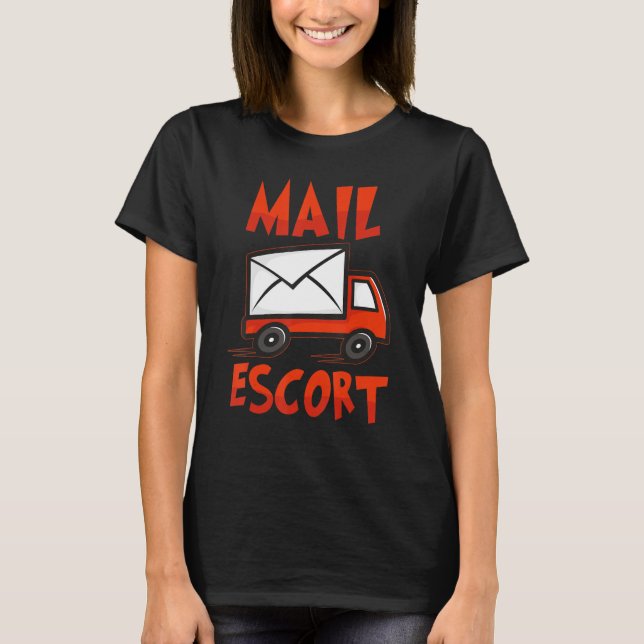 Mail Escort Postal Service Mailman T-Shirt (Front)