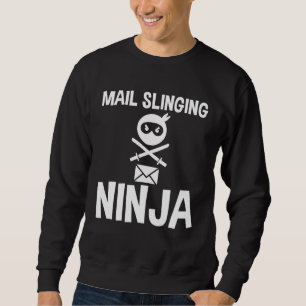 Mail Slinging Ninja Sweatshirt
