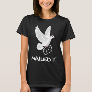 Mailed It Lady Post Office Postman Worker Postal T-Shirt