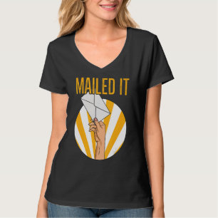 Mailed It Pun For A Postal Office Worker T-Shirt