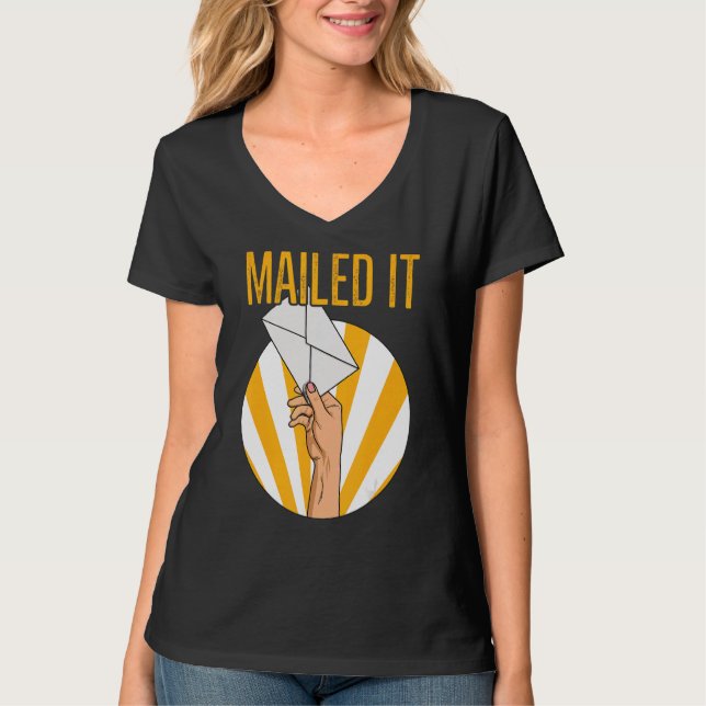 Mailed It Pun For A Postal Office Worker T-Shirt (Front)