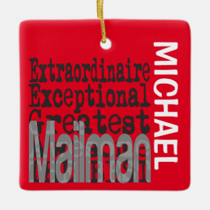 Mailman Extraordinaire CUSTOM Ceramic Ornament