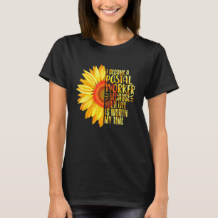 Mailman Postal Worker Because Your Life Is Worth M T-Shirt