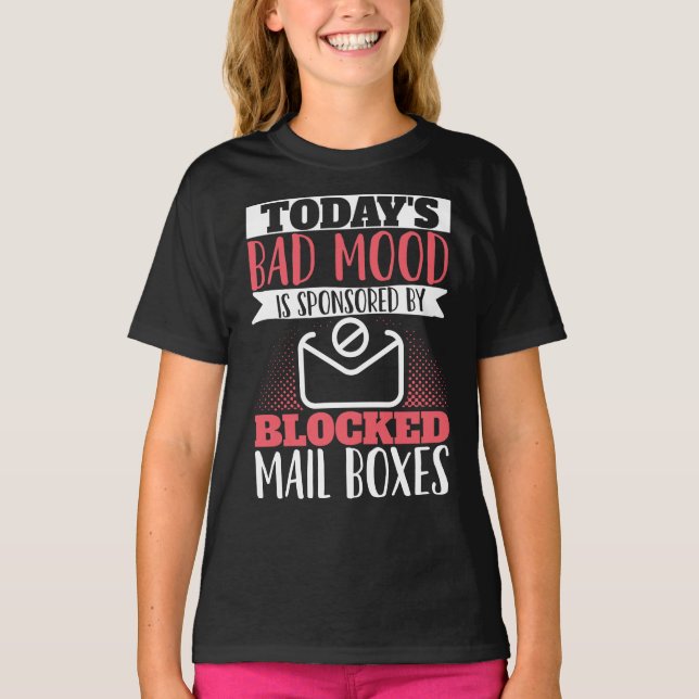 Mailman Postal Worker TodayS Bad Mood Blocked T-Shirt (Front)
