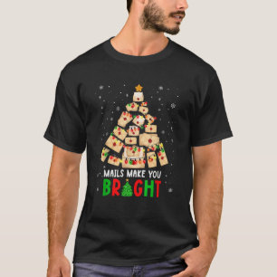 Mails Make You Bright Christmas Post Office Postal T-Shirt