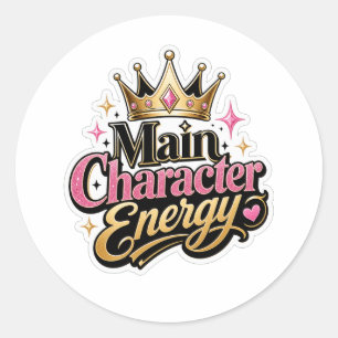 Main Character Energy Classic Round Sticker