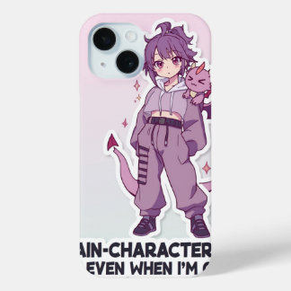 Main Character Energy  even when lm over it iPhone 15 Case