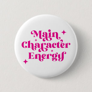 Main Character Energy Pink 6 Cm Round Badge