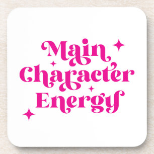Main Character Energy Pink Coaster