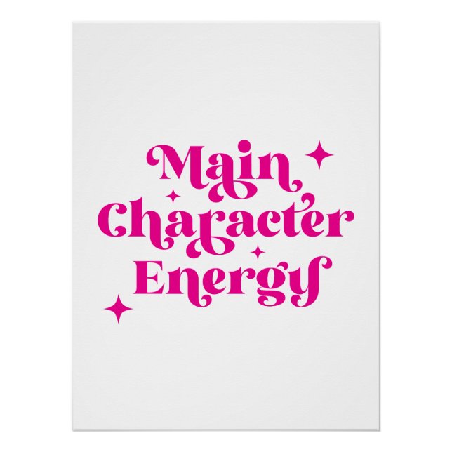 Main Character Energy Pink Poster (Front)