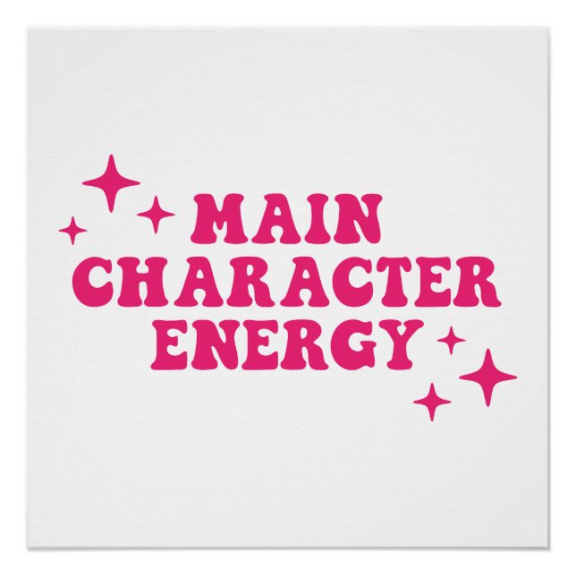 Main Character Energy Pink Poster (Front)