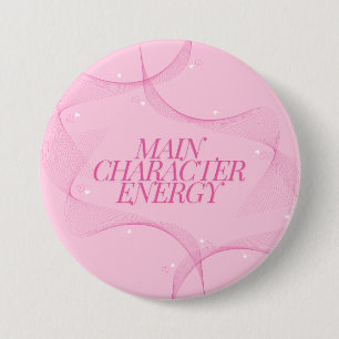 Main Character Energy Pink Quote 7.5 Cm Round Badge