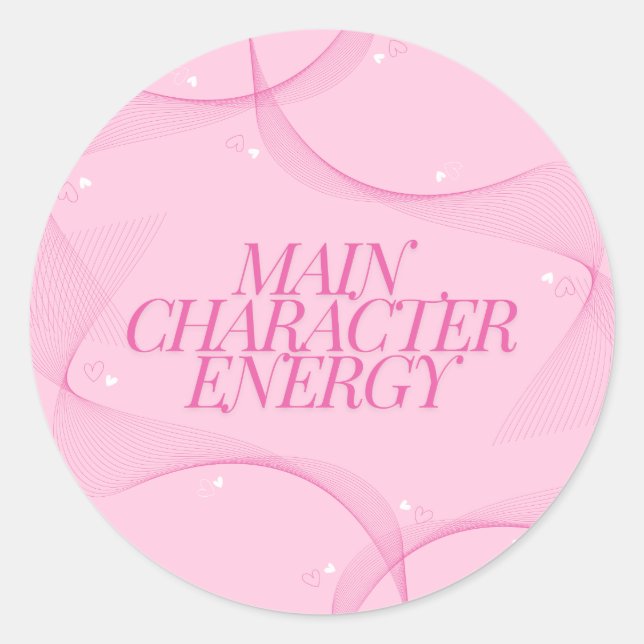 Main Character Energy Pink Quote Classic Round Sticker (Front)