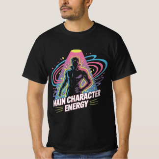main character energy T-Shirt