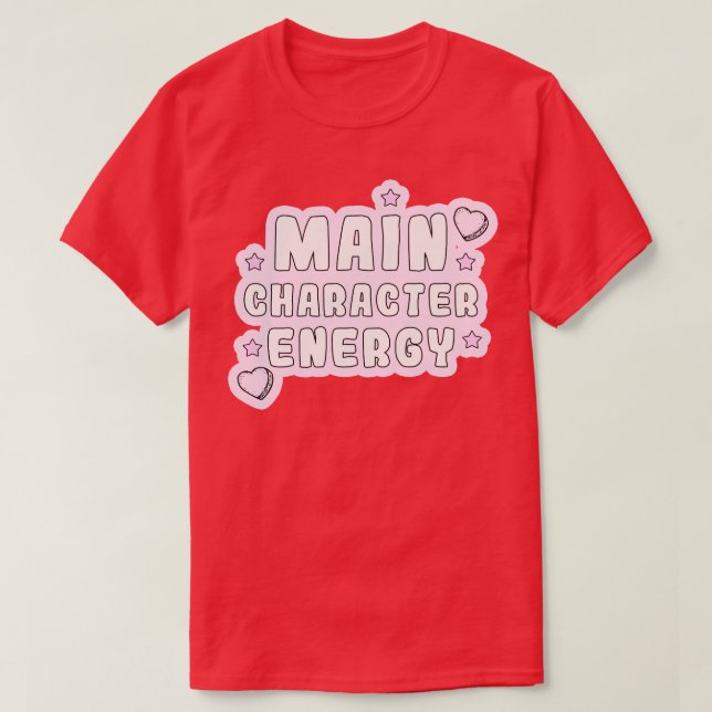 Main Character Energy T-Shirt (Design Front)