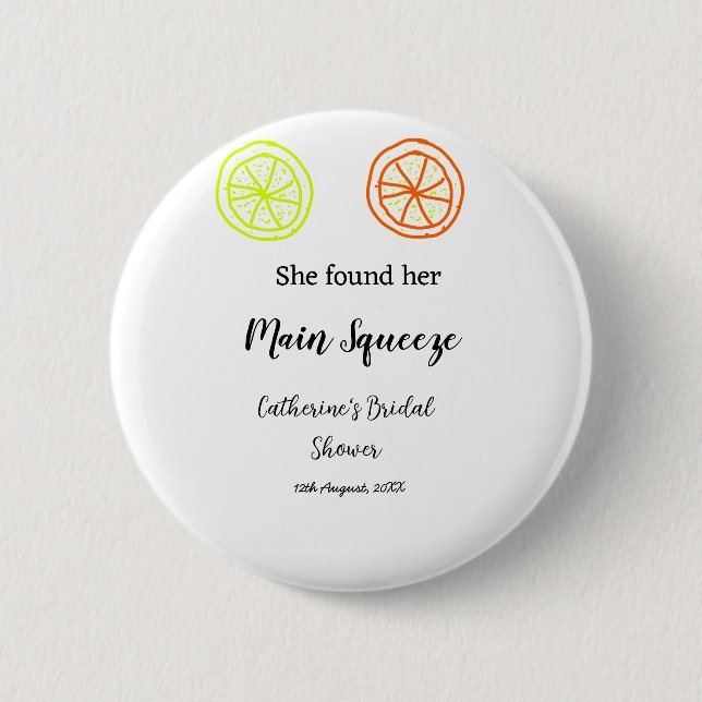 Main Squeeze lemon citrus bridal shower add name d 6 Cm Round Badge (Front)
