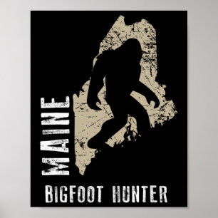Maine Bigfoot Hunter  Poster