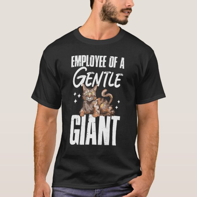 Maine Coon Cat Employee Of A Gentle Giant T-Shirt (Front)
