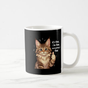 Maine Coon Cat Meme It's Fine I'm Fine Everything' Coffee Mug