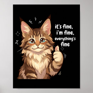 Maine Coon Cat Meme It's Fine I'm Fine Everything' Poster