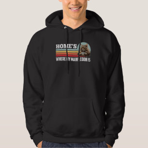 Maine Coon HOME'S WHERE MY MAINE COON IS Maine Coo Hoodie