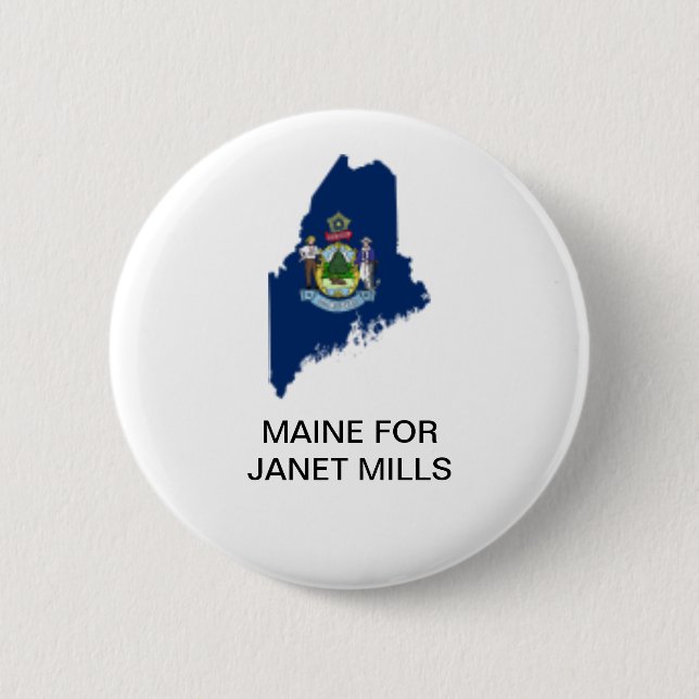 MAINE FOR JANET MILLS GOVERNOR BUTTON (Front)
