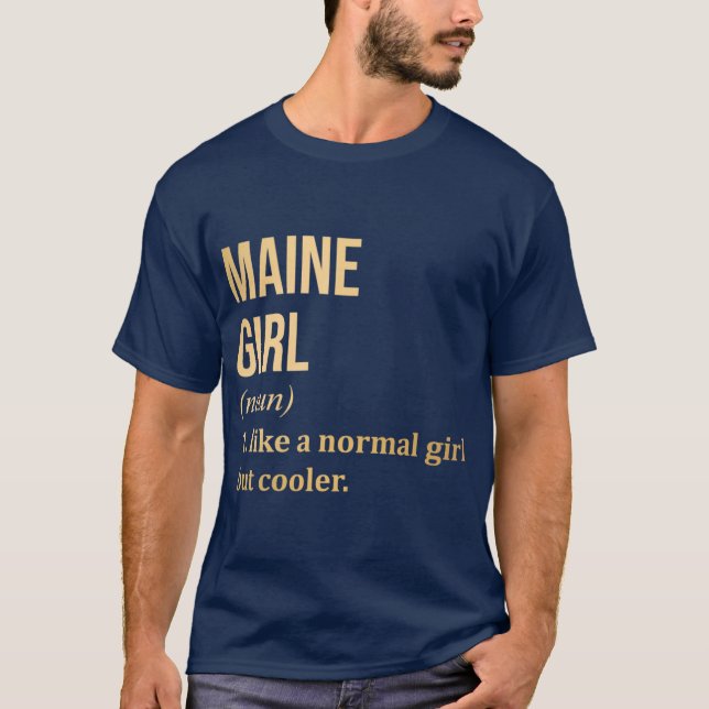 Maine Girl Definition Maine in Gold T-Shirt (Front)